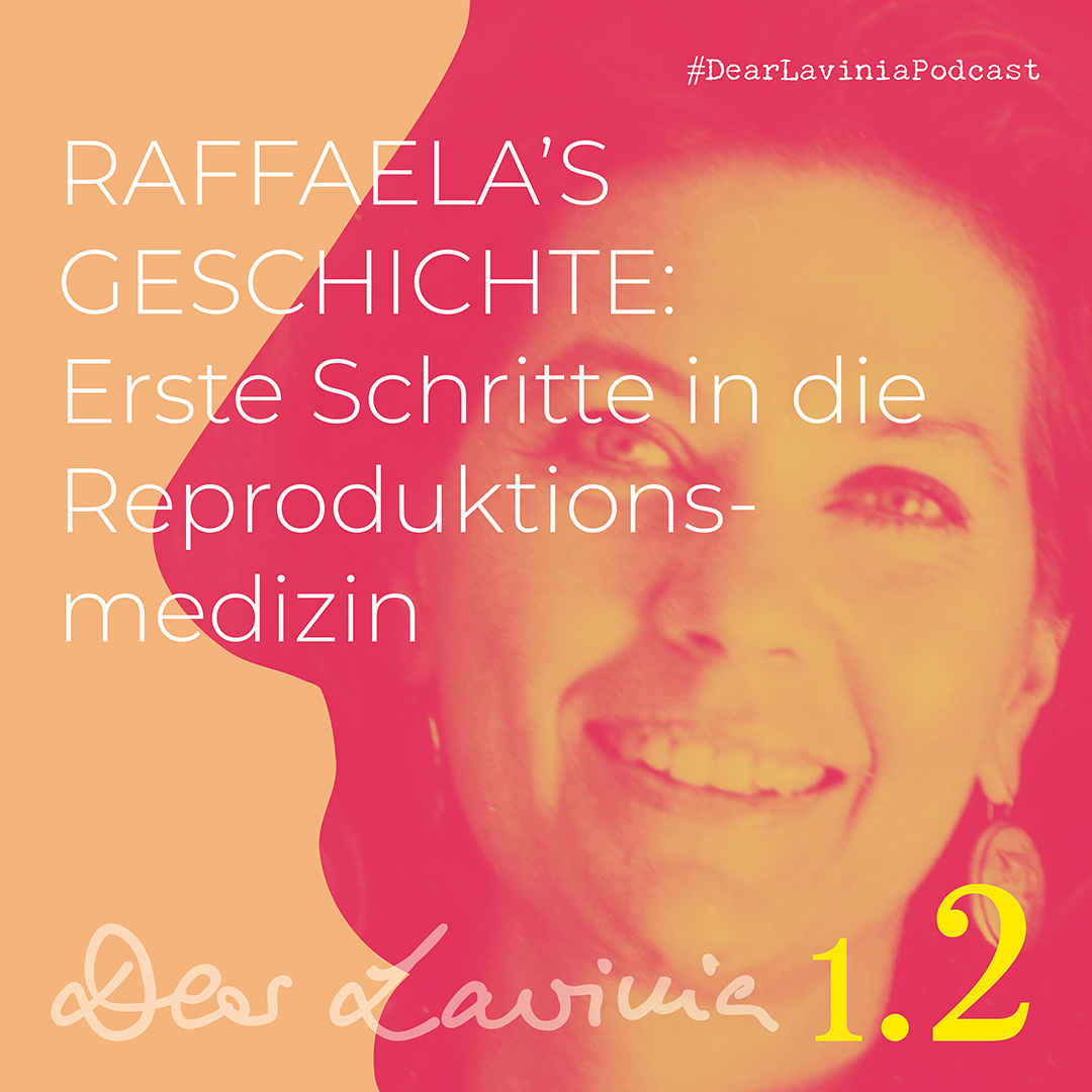 Raffaela’s Geschichte Teil 2:Erste Schritte in die Reproduktionsmedizin